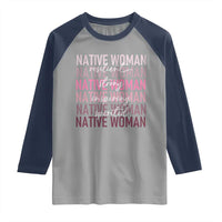 Native Woman Resilient Strong Inspiring Spirited Raglan Shirt American Indian Pride - Wonder Print Shop