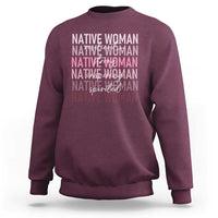 Native Woman Resilient Strong Inspiring Spirited Sweatshirt American Indian Pride - Wonder Print Shop
