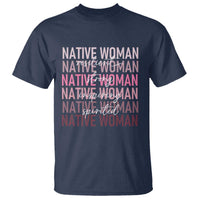 Native Woman Resilient Strong Inspiring Spirited T Shirt American Indian Pride - Wonder Print Shop