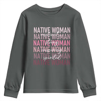 Native Woman Resilient Strong Inspiring Spirited Youth Sweatshirt American Indian Pride - Wonder Print Shop