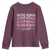 Native Woman Resilient Strong Inspiring Spirited Youth Sweatshirt American Indian Pride - Wonder Print Shop