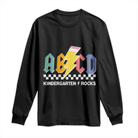 ABCD Kindergarten Rock And Roll Long Sleeve Shirt Teachers Back To School - Wonder Print Shop