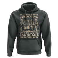 Native American Warrior Hoodie The Language They Were Forbidden To Speak Saved This Nation - Wonder Print Shop