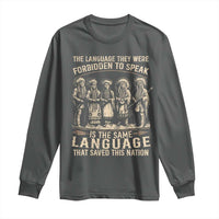 Native American Warrior Long Sleeve Shirt The Language They Were Forbidden To Speak Saved This Nation - Wonder Print Shop