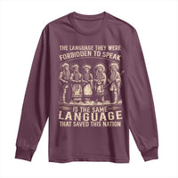 Native American Warrior Long Sleeve Shirt The Language They Were Forbidden To Speak Saved This Nation - Wonder Print Shop