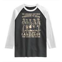 Native American Warrior Raglan Shirt The Language They Were Forbidden To Speak Saved This Nation - Wonder Print Shop