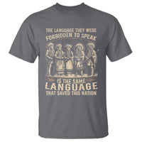Native American Warrior T Shirt The Language They Were Forbidden To Speak Saved This Nation - Wonder Print Shop