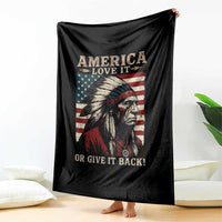 America Love It Or Give It Back Throw Blanket Native American Chiefs Vintage USA Flag - Wonder Print Shop