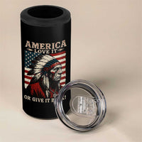 America Love It Or Give It Back 4 in 1 Can Cooler Tumbler Native American Chiefs Vintage USA Flag - Wonder Print Shop