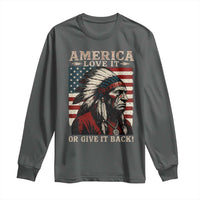 America Love It Or Give It Back Long Sleeve Shirt Native American Chiefs Vintage USA Flag - Wonder Print Shop