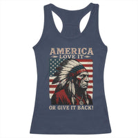 America Love It Or Give It Back Racerback Tank Top Native American Chiefs Vintage USA Flag - Wonder Print Shop