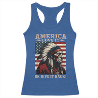 America Love It Or Give It Back Racerback Tank Top Native American Chiefs Vintage USA Flag - Wonder Print Shop