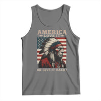 America Love It Or Give It Back Tank Top Native American Chiefs Vintage USA Flag - Wonder Print Shop
