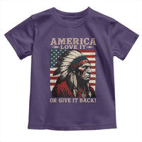 America Love It Or Give It Back Toddler T Shirt Native American Chiefs Vintage USA Flag - Wonder Print Shop