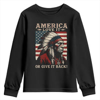 America Love It Or Give It Back Youth Sweatshirt Native American Chiefs Vintage USA Flag - Wonder Print Shop