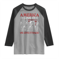 America Love It Or Give It Back Raglan Shirt Native American Chiefs USA Flag - Wonder Print Shop