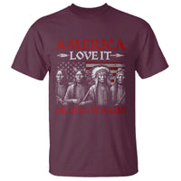 America Love It Or Give It Back T Shirt Native American Chiefs USA Flag - Wonder Print Shop