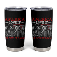 America Love It Or Give It Back Tumbler Cup Native American Chiefs USA Flag - Wonder Print Shop