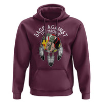 Funny Sage Against The Machine Hoodie Native American Sage Medicine Wheel - Wonder Print Shop