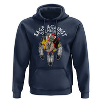 Funny Sage Against The Machine Hoodie Native American Sage Medicine Wheel - Wonder Print Shop
