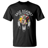 Funny Sage Against The Machine T Shirt Native American Sage Medicine Wheel - Wonder Print Shop