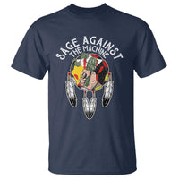 Funny Sage Against The Machine T Shirt Native American Sage Medicine Wheel - Wonder Print Shop