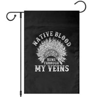 Native Blood Runs Through My Veins Garden Flag Native American War Bonnet - Wonder Print Shop