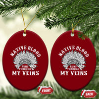 Native Blood Runs Through My Veins Ceramic Ornament Native American War Bonnet
