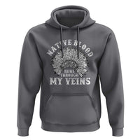 Native Blood Runs Through My Veins Hoodie Native American War Bonnet - Wonder Print Shop