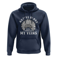 Native Blood Runs Through My Veins Hoodie Native American War Bonnet - Wonder Print Shop