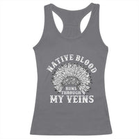 Native Blood Runs Through My Veins Racerback Tank Top Native American War Bonnet - Wonder Print Shop