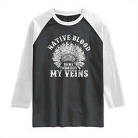 Native Blood Runs Through My Veins Raglan Shirt Native American War Bonnet - Wonder Print Shop