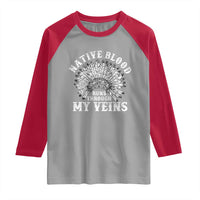 Native Blood Runs Through My Veins Raglan Shirt Native American War Bonnet - Wonder Print Shop