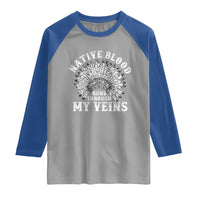 Native Blood Runs Through My Veins Raglan Shirt Native American War Bonnet - Wonder Print Shop