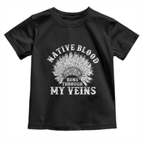 Native Blood Runs Through My Veins Toddler T Shirt Native American War Bonnet - Wonder Print Shop