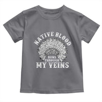 Native Blood Runs Through My Veins Toddler T Shirt Native American War Bonnet - Wonder Print Shop