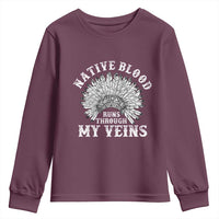Native Blood Runs Through My Veins Youth Sweatshirt Native American War Bonnet - Wonder Print Shop