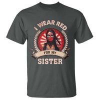 Native American Women T Shirt I Wear Red For My Sister Stop MMIW Hand - Wonder Print Shop