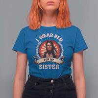 Native American Women T Shirt For Women I Wear Red For My Sister Stop MMIW Hand - Wonder Print Shop