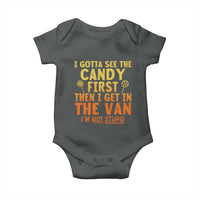 Funny I Gotta See The Candy First Then I Get In The Van I Am Not Stupid Baby Onesie Creepy Adult - Wonder Print Shop