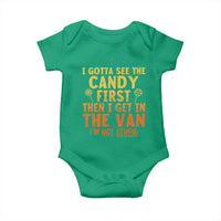 Funny I Gotta See The Candy First Then I Get In The Van I Am Not Stupid Baby Onesie Creepy Adult - Wonder Print Shop