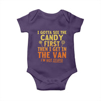 Funny I Gotta See The Candy First Then I Get In The Van I Am Not Stupid Baby Onesie Creepy Adult - Wonder Print Shop