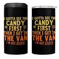 Funny I Gotta See The Candy First Then I Get In The Van I Am Not Stupid 4 in 1 Can Cooler Tumbler Creepy Adult - Wonder Print Shop