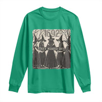 1692 They Missed One Long Sleeve Shirt Halloween Feminist Witch Trials - Wonder Print Shop