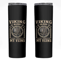 Viking Blood Runs Through My Veins Skinny Tumbler Norse Mythology Drakkar Longship - Wonder Print Shop