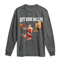 Funny Christmas Basketball Long Sleeve Shirt Out Here Ballin Xmas Santa Sport - Wonder Print Shop