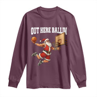 Funny Christmas Basketball Long Sleeve Shirt Out Here Ballin Xmas Santa Sport - Wonder Print Shop