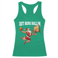 Funny Christmas Basketball Racerback Tank Top Out Here Ballin Xmas Santa Sport - Wonder Print Shop