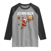 Funny Christmas Basketball Raglan Shirt Out Here Ballin Xmas Santa Sport - Wonder Print Shop