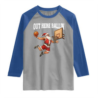 Funny Christmas Basketball Raglan Shirt Out Here Ballin Xmas Santa Sport - Wonder Print Shop